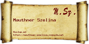 Mauthner Szelina névjegykártya